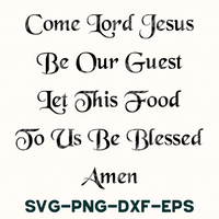 the words come lord jesus be our guest let this food to us be blessed am