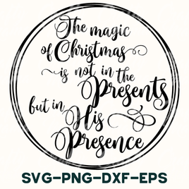 The Magic Of Christmas In His Presence