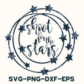 Shoot For The Stars, Inspirational Svg