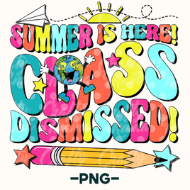 Summer Is Here Class Dismissed Png