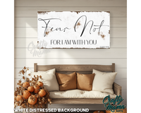 Fear Not For I Am With You Isaiah 41 Canvas Sign