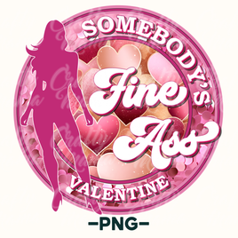 Somebody's Fine Ass Valentine