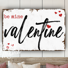 Be Mine Valentine Canvas Sign