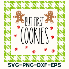 a sign that says, but first cookies svg - png - dx