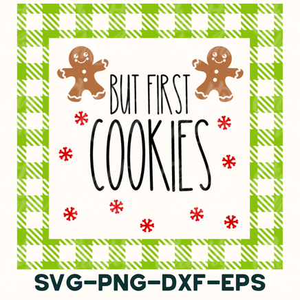 a sign that says, but first cookies svg - png - dx