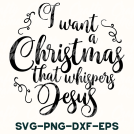 I Want A Christmas That Whispers Jesus