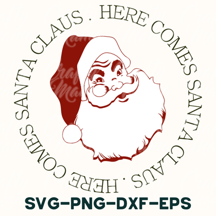 santa claus here comes santa svg - png - dxf - eps