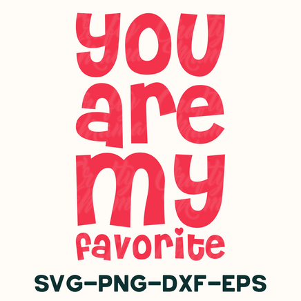 you are my favorite svg - png - dxf - eps