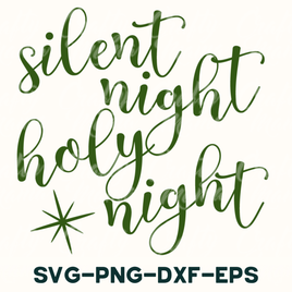 silent night holly night svg - png - dxf - eps