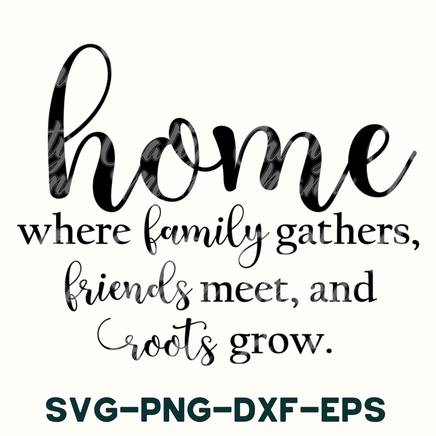 a black and white picture with the words home where family gathers, friends meet and