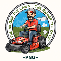 The Bigger The Lawn The Bigger The Deck Png