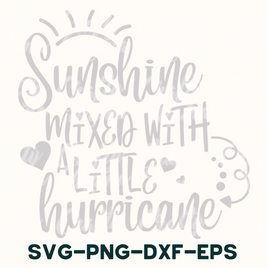 Sunshine Mixed With A Little Hurricane Svg