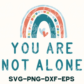 Mental Health Svg, You Are Not Alone