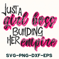 Just A Girl Boss Building Her Empire Svg