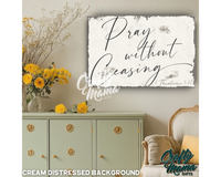 Pray Without Ceasing Canvas Sign