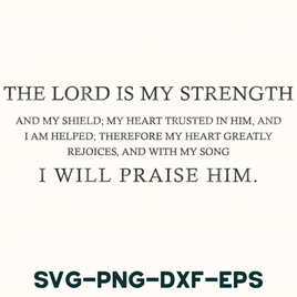 the lord is my strength and my shield my heart in him and i am helped