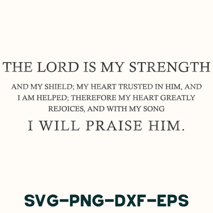 the lord is my strength and my shield my heart in him and i am helped