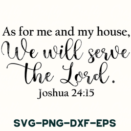 a white background with the words as for me and my house we will serve the