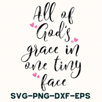 All Of God's Grace In One Tiny Face SVG