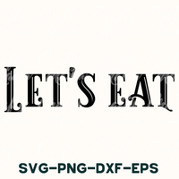 Kitchen Svg, Let's Eat