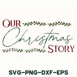 our christmas story svg - png - dxf - eps