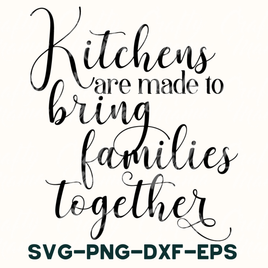 Kitchens Are Made To Bring Families Together