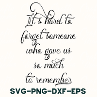 It's Hard To Forget Someone Svg