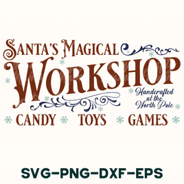 santa's magic workshop candy toys and games svg - png - d