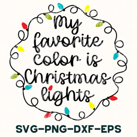 My Favorite Color Is Christmas Lights Svg