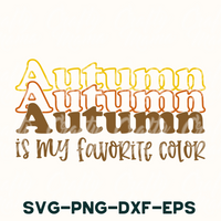 Autumn Is My Favorite Color Svg