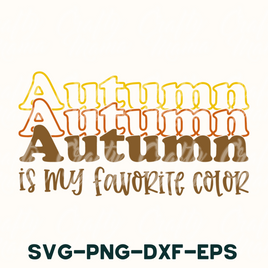 Autumn Is My Favorite Color Svg