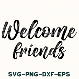 Welcome Friends | Best Friends Svg