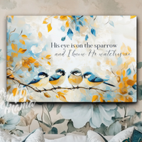 His Eye Is On The Sparrow Canvas Sign