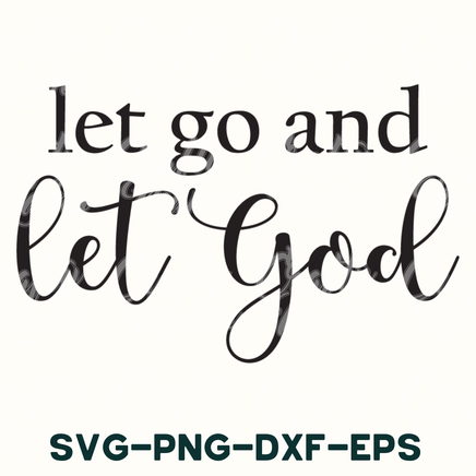 let go and let god svg - dxf - eps