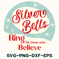 silver bells ring for those who believe svg - png - dxf