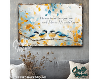 His Eye Is On The Sparrow Canvas Sign