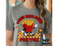 I Only Have Fries For You