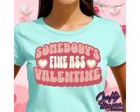 Somebody's Fine Ass Valentine