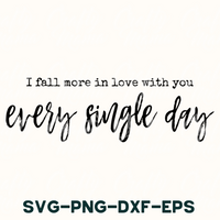 I Fall More In Love With You Every Single Day Svg