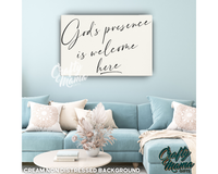 God's Presence Is Welcome Here Canvas Sign