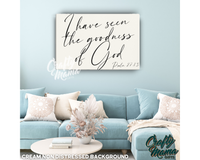 I Have Seen The Goodness Canvas Sign