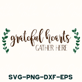 Grateful Hearts Gather Here SVG