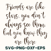 Friends Are Like Stars Svg