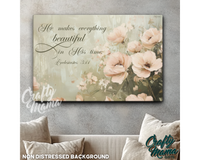 He Makes Everything Beautiful Canvas Sign