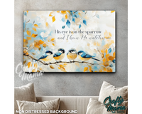 His Eye Is On The Sparrow Canvas Sign