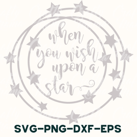 When You Wish Upon A Star Svg