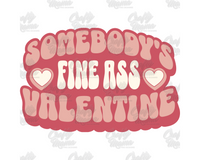 Somebody's Fine Ass Valentine