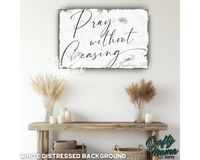 Pray Without Ceasing Canvas Sign