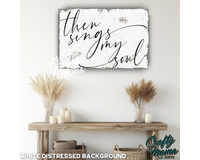 Then Sings My Soul Canvas Sign