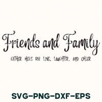 friends and family svg - png - dxf - eps